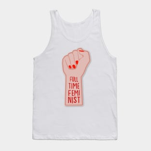 Full Time Feminist - Empowered Woman Graphic Design Typography Tank Top